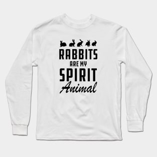 Rabbit - Rabbit are my spirit animal Long Sleeve T-Shirt